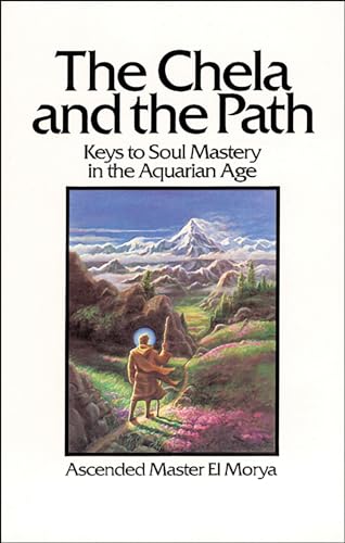 Stock image for The Chela and the Path: Keys to Soul Mastery in the Aquarian Age for sale by SecondSale