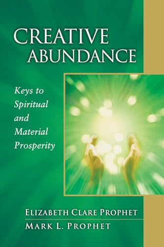 Beispielbild fr Creative Abundance: Keys to Spiritual and Material Prosperity (Pocket Guides to Practical Spirituality) zum Verkauf von Wonder Book