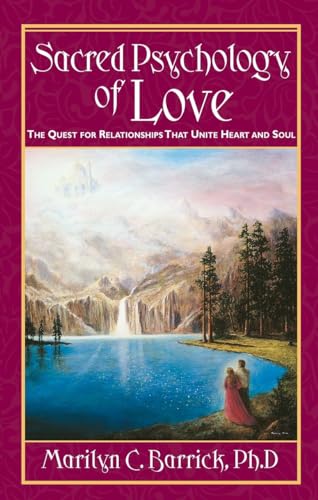 Stock image for Sacred Psychology of Love: The Quest for Relationships That Unite Heart and Soul for sale by Orion Tech