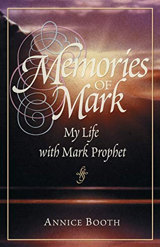 Imagen de archivo de Memories of Mark: My Life with Mark Prophet a la venta por Thomas F. Pesce'