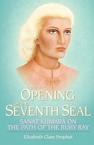 The Opening of the Seventh Seal (9780922729685) by Prophet, Elizabeth Clare