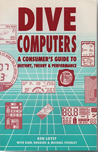 9780922769094: Dive Computers: A Consumer's Guide to History, Theory, and Performance