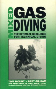 Stock image for Mixed Gas Diving: The Ultimate Challenge for Technical Diving for sale by KuleliBooks