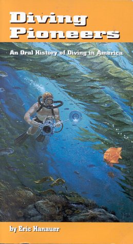 Stock image for Diving Pioneers: An Oral History of Diving in America for sale by HPB-Diamond