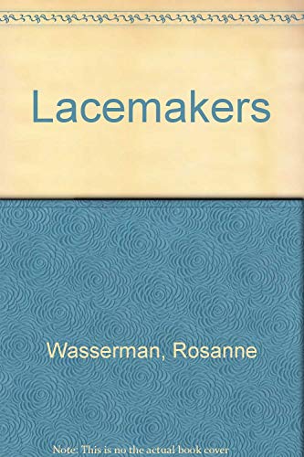 The Lacemakers (9780922792528) by Wasserman, Rosanne