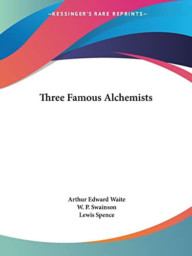 Beispielbild fr Three Famous Alchemists zum Verkauf von Books From California