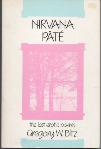 Imagen de archivo de Nirvana Pate: The Lost Erotic Poems ( VG++ 1989) a la venta por Rivertown Fine Books