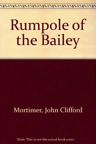 Imagen de archivo de Rumpole of the Bailey a la venta por Better World Books