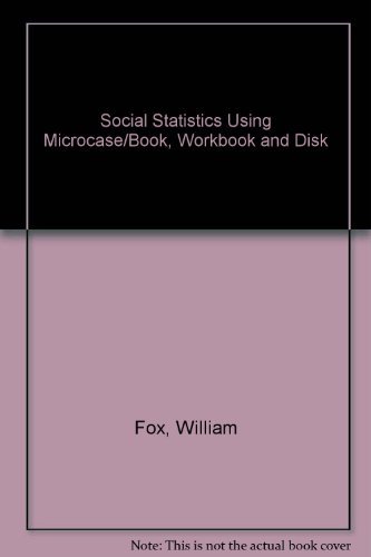 Beispielbild fr Social Statistics Using Microcase/Book, Workbook and Disk zum Verkauf von ThriftBooks-Dallas