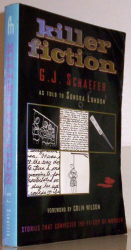 9780922915439: Killer Fiction: The Sordid Confessional Stories That Convicted Serial Killer G.J.Shaefer