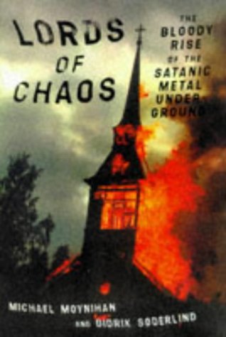 Imagen de archivo de Lords of Chaos: The Bloody Rise of the Satanic Metal Underground a la venta por Books of the Smoky Mountains