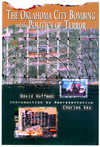 Imagen de archivo de The Oklahoma City Bombing and the Politics of Terror a la venta por Hafa Adai Books