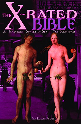 Imagen de archivo de The X-Rated Bible: An Irreverent Survey of Sex in the Scriptures a la venta por BooksRun