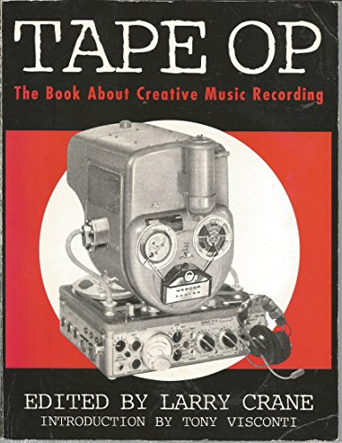 9780922915606: Tape Op: The Book About Creative Music Recording