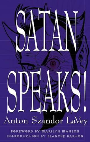 Satan Speaks! - Anton Szandor LA Vey; Anton Szandor Lavey; Barton, Blanche; Manson, Marilyn