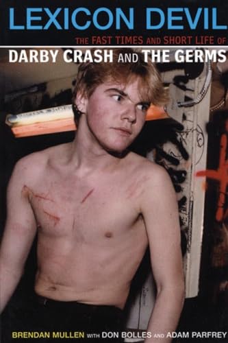 Beispielbild fr Lexicon Devil: The Short Life and Fast Times of Darby Crash and the "Germs" zum Verkauf von Monster Bookshop