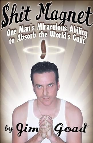 Beispielbild fr Shit Magnet : One Man's Miraculous Ability to Absorb the World's Guilt zum Verkauf von Better World Books