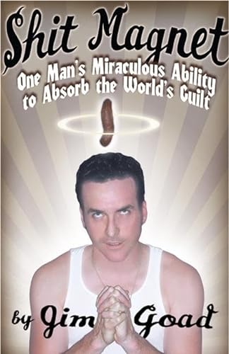 9780922915774: Shit Magnet: One Man's Miraculous Ability to Absorb the World's Guilt
