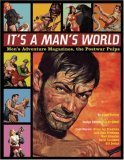 Stock image for It's a Man's World: Men's Adventure Magazines, The Postwar Pulps for sale by Books of the Smoky Mountains