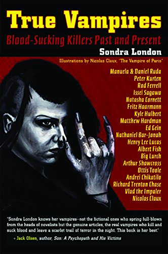 Imagen de archivo de True Vampires : Blood-Sucking Killers Past and Present a la venta por Oddball Books