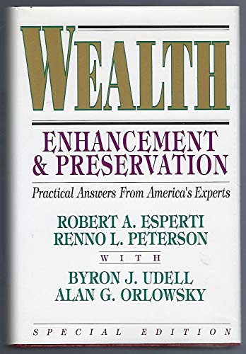 Beispielbild fr Wealth enhancement & preservation: Practical answers from America's experts zum Verkauf von Half Price Books Inc.