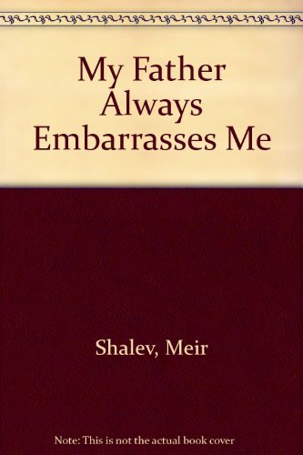 Stock image for My Father Always Embarrasses Me (English and Hebrew Edition) for sale by ZBK Books