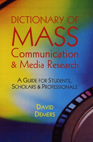 Imagen de archivo de Dictionary of Mass Communication and Media Research : A Guide for Students, Scholars and Professionals a la venta por Better World Books