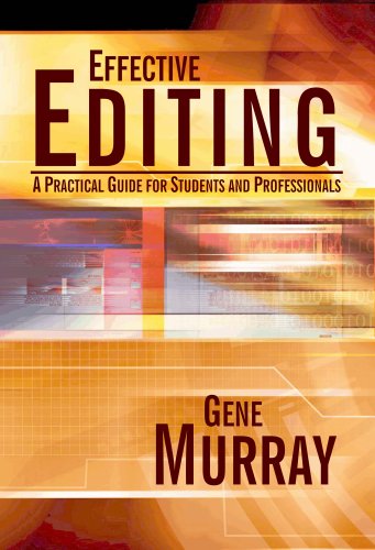 Effective Editing: A Practical Guide for Students and Professionals (9780922993390) by Gene Murray
