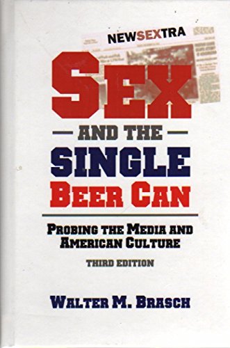 Beispielbild fr Sex and the Single Beer Can zum Verkauf von Biblio Pursuit