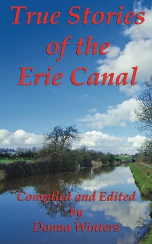 Imagen de archivo de True Stories of the Erie Canal a la venta por Revaluation Books