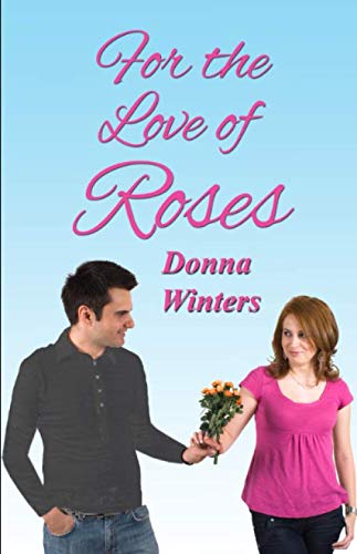 Stock image for For the Love of Roses (Great Lakes Romances) for sale by ThriftBooks-Atlanta