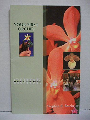9780923096021: your-first-orchid