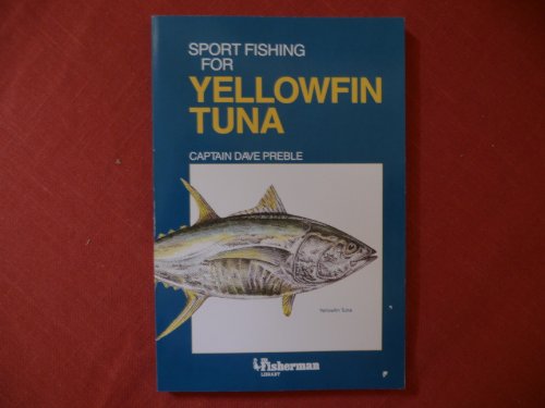 9780923155070: Sport Fishing for Yellowfin Tuna (The Fisherman Library)