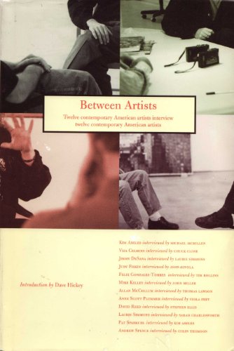 Stock image for Between Artists: Twelve Contemporary Artists Interview Twelve Contemporary American Artists for sale by KULTURAs books