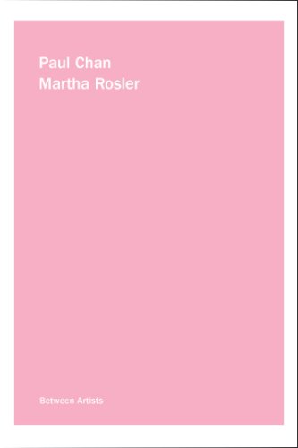 Beispielbild fr Paul Chan / Martha Rosler (Between Artists) zum Verkauf von Half Price Books Inc.