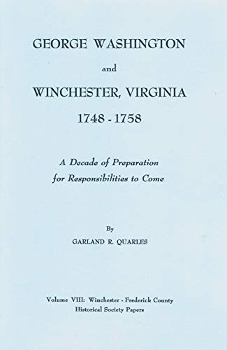 Stock image for GEORGE WASHINGTON AND WINCHESTER, VA 1748-1758 for sale by GLOVER'S BOOKERY, ABAA