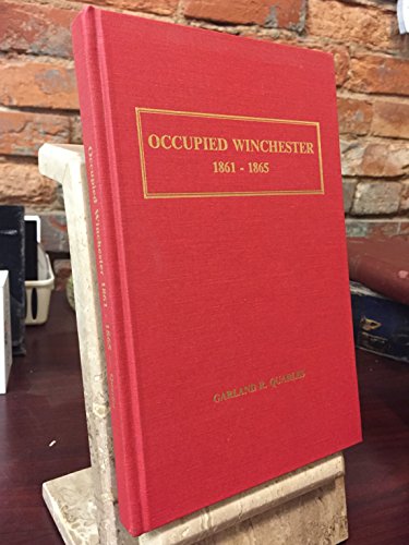 Stock image for Occupied Winchester 1861-1865 for sale by AST Press