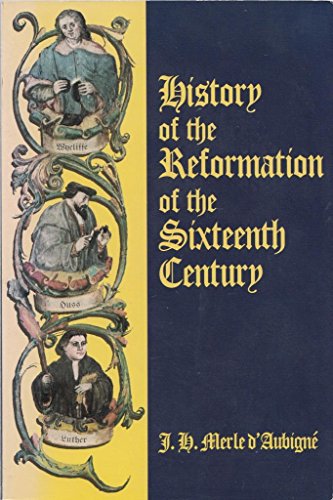 Stock image for History of the Reformation of the Sixteenth Century for sale by Half Price Books Inc.