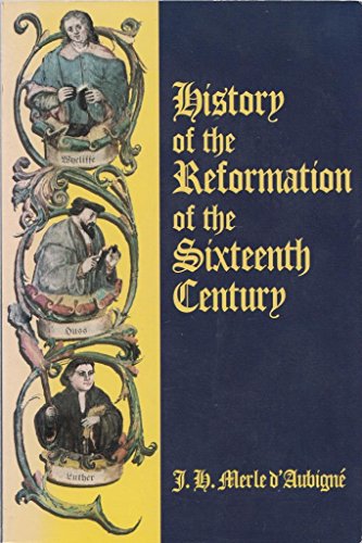 9780923309145: History of the Reformation of the Sixteenth Century