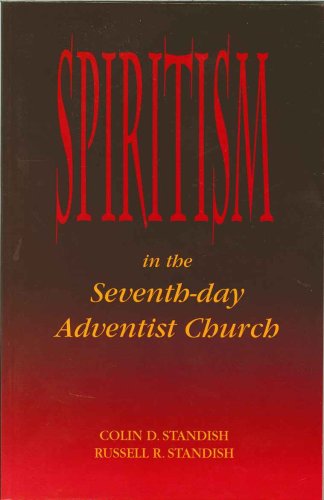 Beispielbild fr Spiritism in the Seventh-day Adventist Church zum Verkauf von Wonder Book