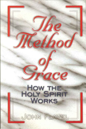 The Method of Grace. How the Holy Spirit Works.