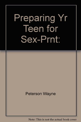 Imagen de archivo de Preparing Yr Teen for Sex-Prnt: a la venta por Wonder Book