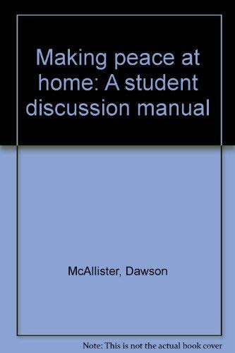 Imagen de archivo de Making peace at home: A student discussion manual a la venta por HPB-Diamond