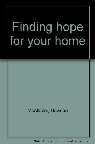 9780923417659: Finding hope for your home