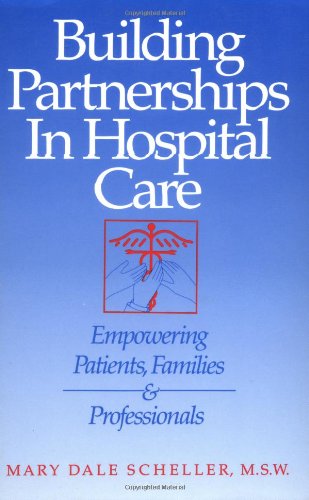 9780923521073: Building Partnerships in Hospital Care