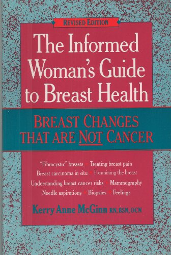 Beispielbild fr The Informed Woman's Guide to Breast Health: Breast Changes That Are Not Cancer zum Verkauf von Robinson Street Books, IOBA