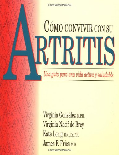 Stock image for Como Convivir Con Su Artritis: Una Gula Para Una Vida Activa y Saludable (Spanish Edition) for sale by The Book Spot