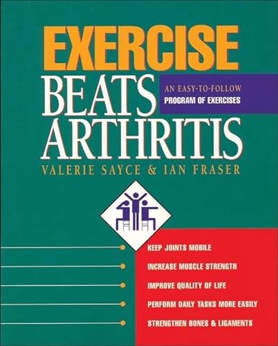 Beispielbild fr Exercise Beats Arthritis: An Easy-to-Follow Program of Exercises zum Verkauf von Wonder Book
