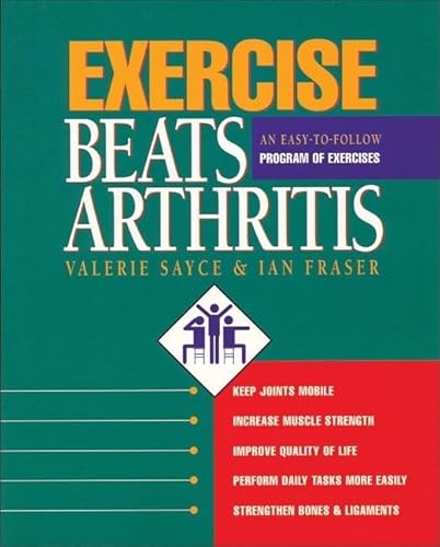 Stock image for Exercise Beats Arthritis: An Easy-to-Follow Program of Exercises for sale by Wonder Book