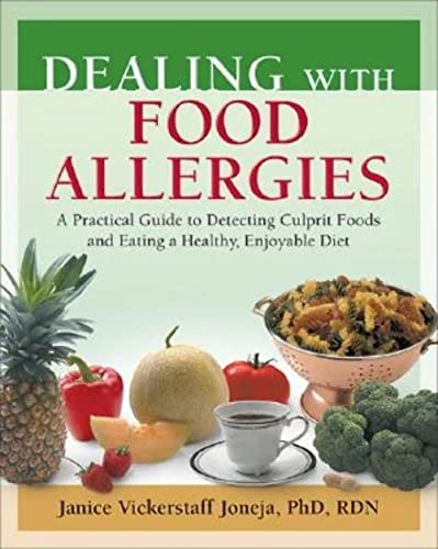 Imagen de archivo de Dealing with Food Allergies: A Practical Guide to Detecting Culprit Foods and Eating a Healthy, Enjoyable Diet a la venta por SecondSale